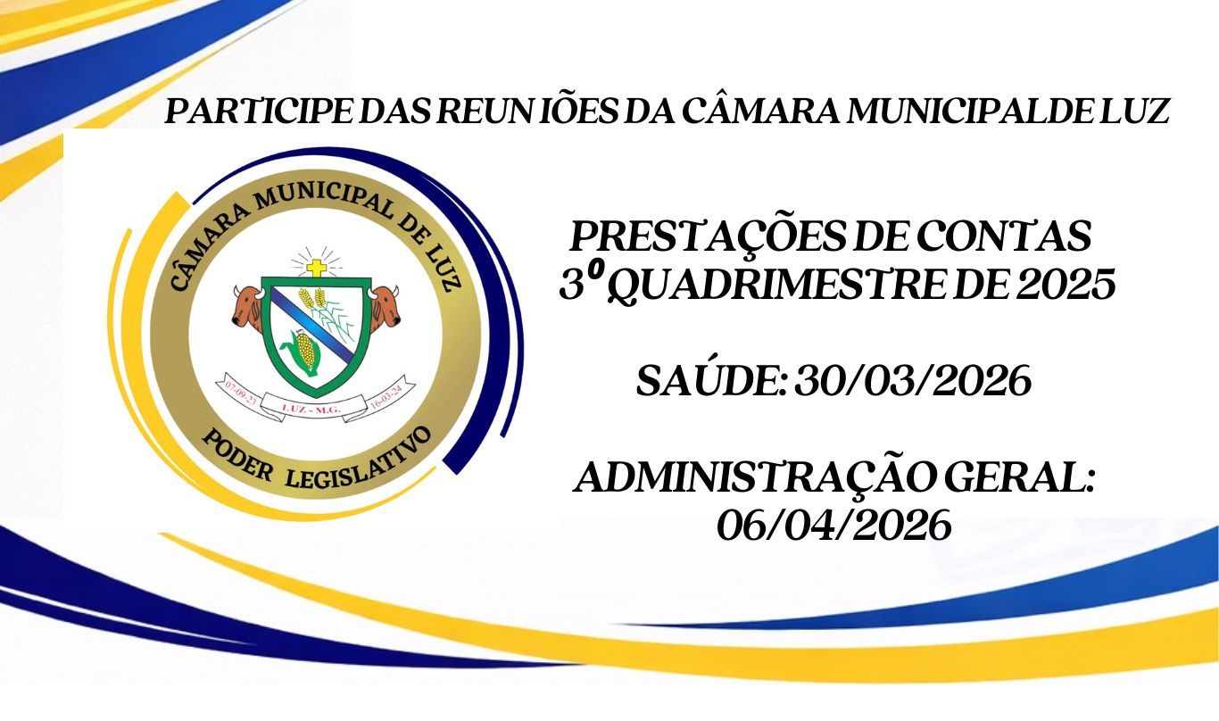 Prestação de Contas do 3º Quadrimestre de 2025 será realizada na Câmara Municipal de Luz